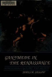 Ganymede in the Renaissance : homosexuality in art and society /