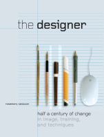 The Designer : Half a Century of Change in Image, Training, and Technique.