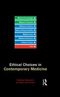 Ethical choices in contemporary medicine integrative bioethics /