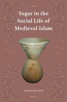 Sugar in the Social Life of Medieval Islam.