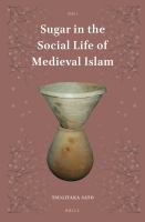 Sugar in the social life of medieval islam