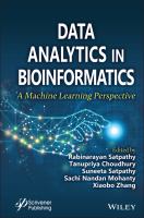 Data Analytics in Bioinformatics : A Machine Learning Perspective.