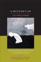 A mother's cry : a memoir of politics, prison, and torture under the Brazilian military dictatorship /