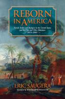 Reborn in America French exiles and refugees in the United States and the vine and olive adventure, 1815-1865 /