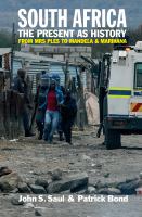 South Africa - The Present as History : From Mrs Ples to Mandela and Marikana.