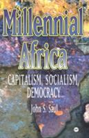 Millennial Africa : capitalism, socialism, democracy /