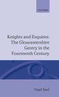 Knights and esquires : the Gloucestershire gentry in the fourteenth century /