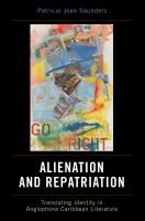 Alien-nation and repatriation : translating identity in Anglophone Caribbean literature /