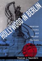 Hollywood in Berlin : American cinema and Weimar Germany /