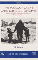 The ecology of the Chernobyl catastrophe : scientific outlines of an international programme of collaborative research /