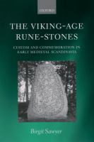 The Viking-age rune-stones custom and commemoration in early medieval Scandinavia /