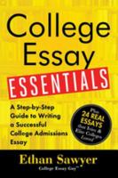 College essay essentials a step-by-step guide to writing a successful college admission essay /
