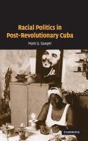 Racial politics in post-revolutionary Cuba /