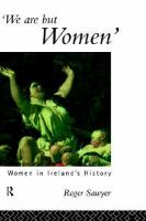We Are but Women : Women in Ireland's History.
