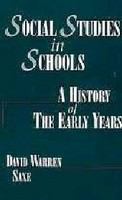 Social studies in schools a history of the early years /