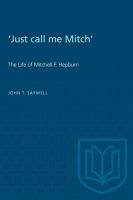 Just call me Mitch : the life of Mitchell F. Hepburn /