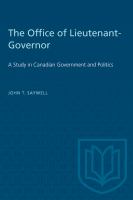 The Office of Lieutenant-Governor : a Study in Canadian Government and Politics.