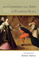 The Commedia dell'arte of Flaminio Scala : a translation and analysis of 30 scenarios /