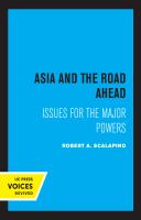 Asia and the Road Ahead Issues for the Major Powers.