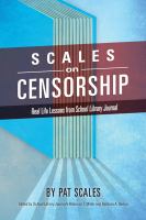 Scales on censorship real life lessons from School Library Journal /