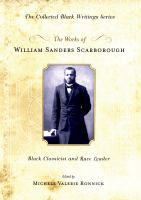 The works of William Sanders Scarborough Black classicist and race leader /