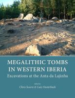 Megalithic Tombs in Western Iberia : Excavations at the Anta Da Lajinha.