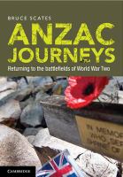 Anzac journeys returning to the battlefields of World War II /
