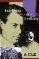 Maurice Rosenblatt and the fall of Joseph McCarthy /