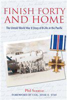 Finish forty and home the untold World War II story of B-24s in the Pacific /