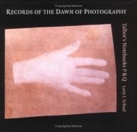 Records of the dawn of photography : Talbot's notebooks P & Q /