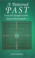 A patterned past : form and thought in early Chinese historiography /