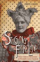 Staging Fairyland : Folklore, Children's Entertainment, and Nineteenth-Century Pantomime.