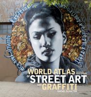 The world atlas of street art and graffiti