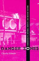 Danger Zones : Homosexuality, National Identity, and Mexican Culture /