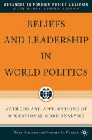 Beliefs and Leadership in World Politics : Methods and Applications of Operational Code Analysis.