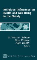 Religious Influences on Health and Well-Being in the Elderly.