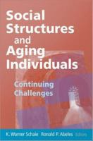 Social Structures and Aging Individuals : Continuing Challenges.
