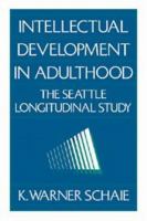 Intellectual development in adulthood : the Seattle longitudinal study /