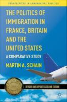 The Politics of Immigration in France, Britain, and the United States : A Comparative Study.