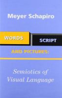 Words, script, and pictures : semiotics of visual language /