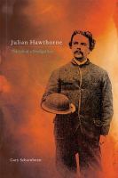 Julian Hawthorne the life of a prodigal son /