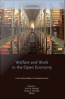 Welfare and Work in the Open Economy : From Vulnerability to Competitivesness in Comparative Perspective.