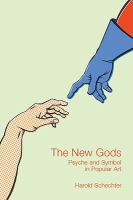 The New Gods : Psyche and Symbol in Popular Art.