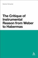 The critique of instrumental reason from Weber to Habermas