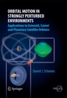 Orbital Motion in Strongly Perturbed Environments Applications to Asteroid, Comet and Planetary Satellite Orbiters /