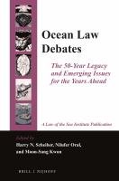 Ocean Law Debates : The 50-Year Legacy and Emerging Issues for the Years Ahead.