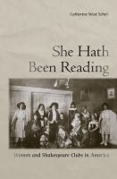 She hath been reading : women and Shakespeare clubs in America /