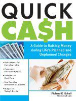 Quick Cash : A Guide to Raising Money During Life's Planned and Unplanned Changes.