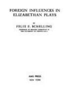 Foreign influences in Elizabethan plays /