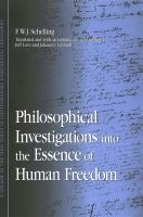 Philosophical investigations into the essence of human freedom /